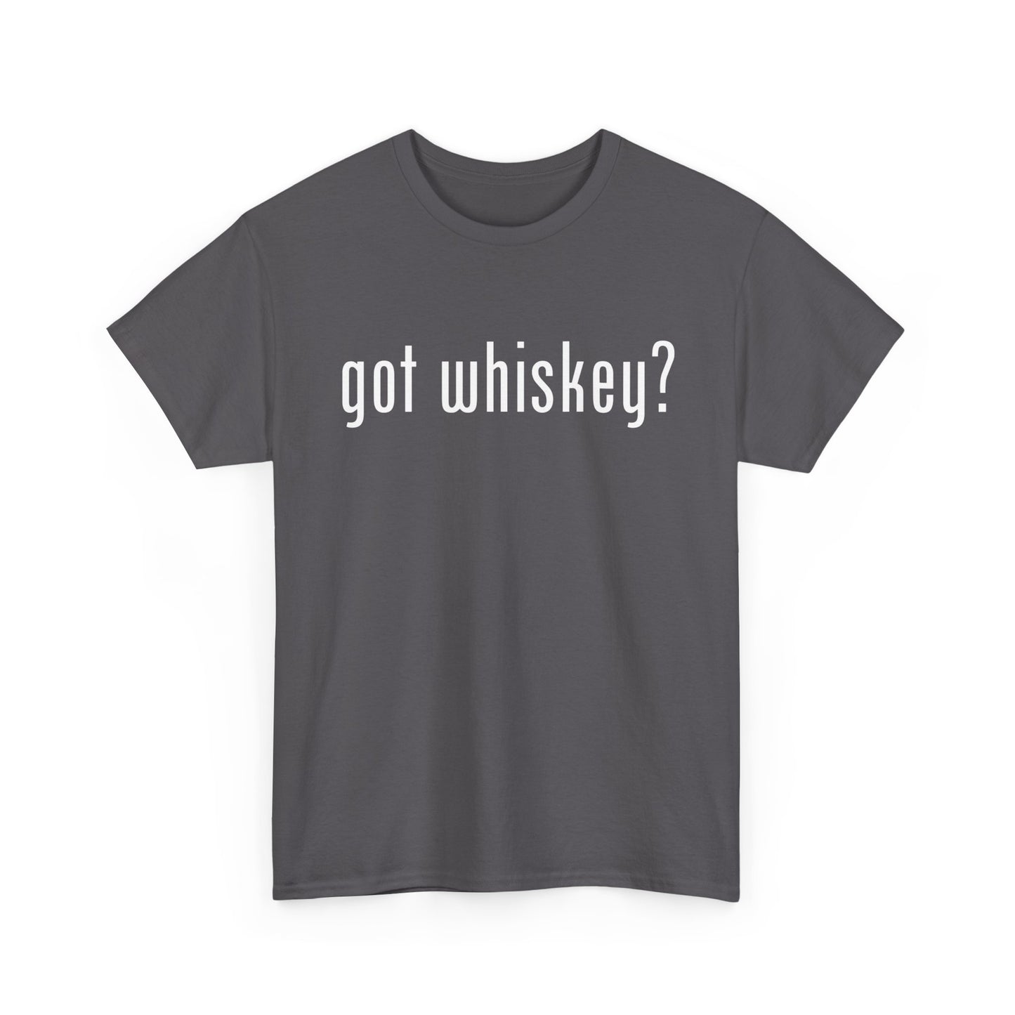 got whiskey?